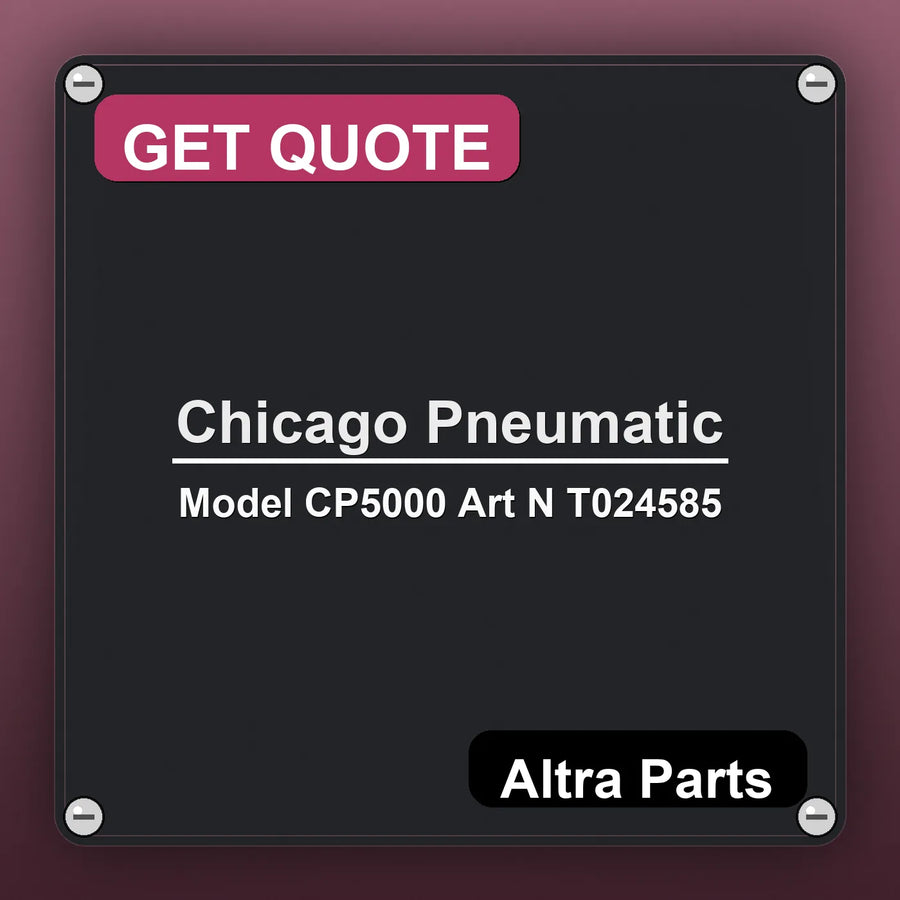 Chicago Pneumatic Model CP5000 Art N T024585 industrial nameplate style image – Altra Parts. GET QUOTE.