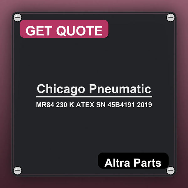 Chicago Pneumatic MR84 230 K ATEX SN 45B4191 2019 | Altra Parts