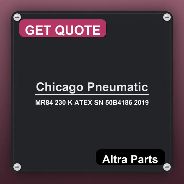 Chicago Pneumatic MR84 230 K ATEX SN 50B4186 2019 | Altra Parts
