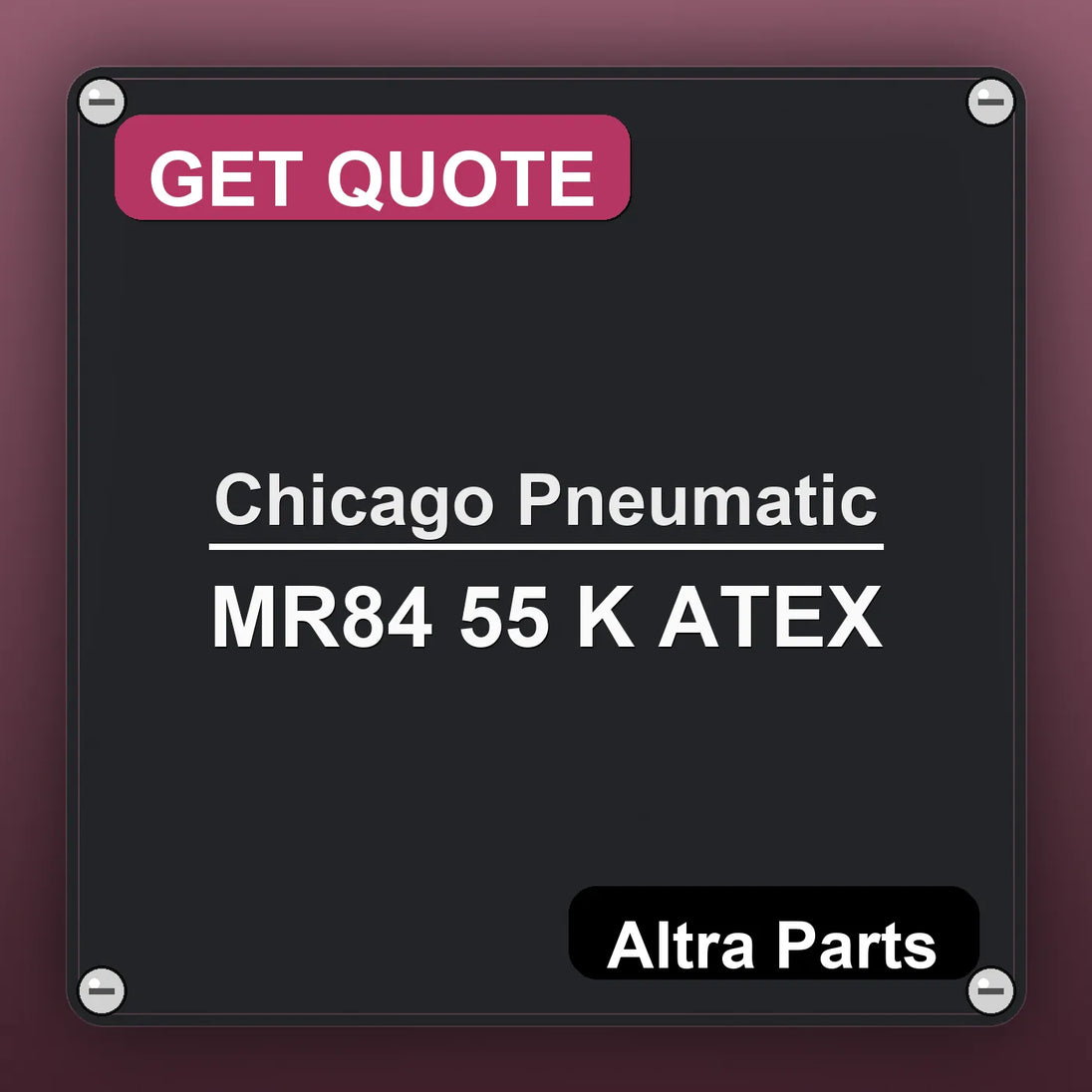 Chicago Pneumatic MR84 55 K ATEX industrial nameplate style image – Altra Parts. GET QUOTE.