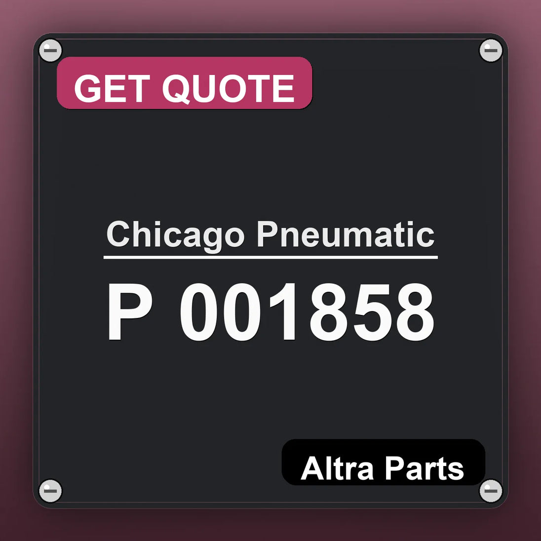 Chicago Pneumatic P 001858 industrial nameplate style image – Altra Parts. GET QUOTE.