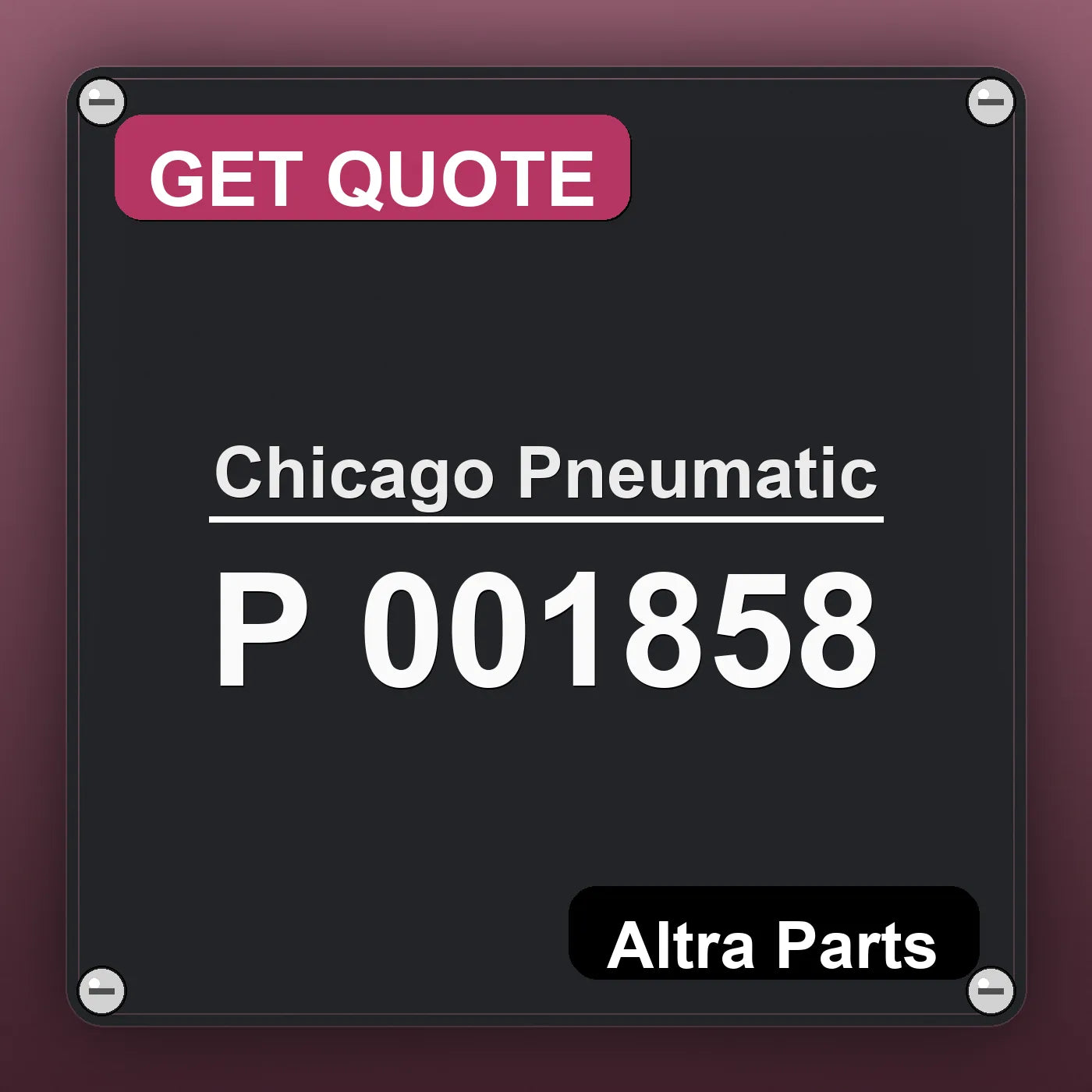 Chicago Pneumatic P 001858 industrial nameplate style image – Altra Parts. GET QUOTE.