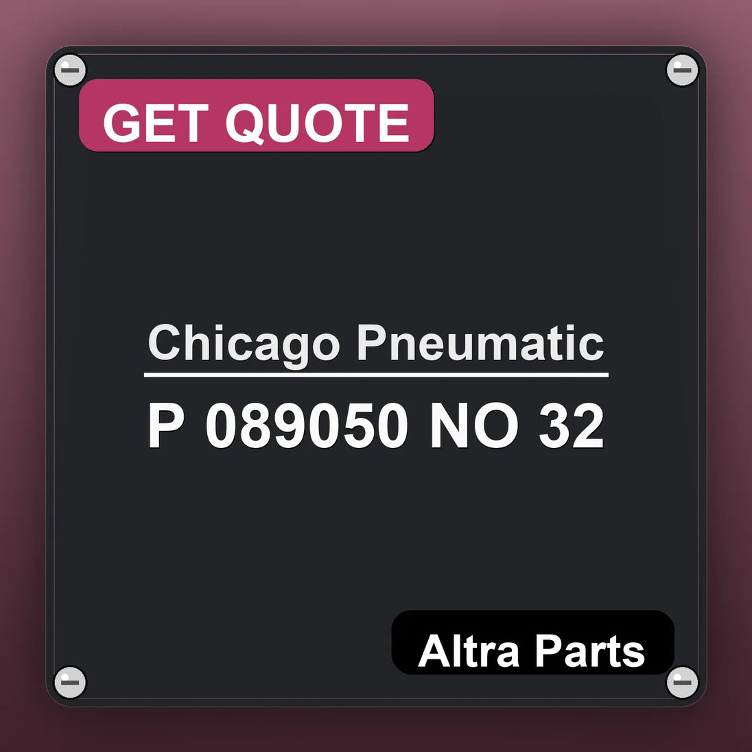 Chicago Pneumatic P 089050 NO 32 industrial nameplate style image – Altra Parts. GET QUOTE.