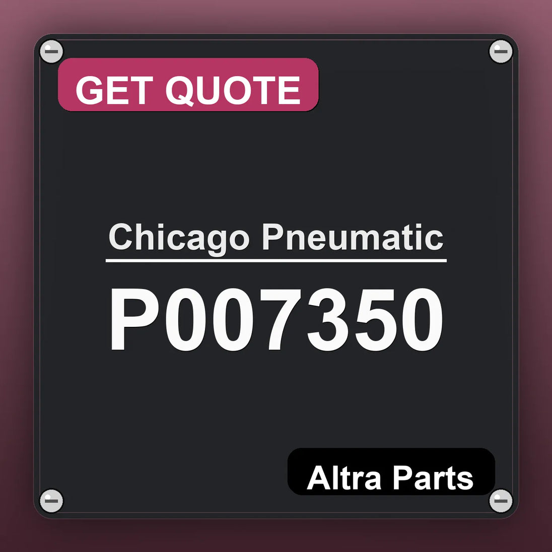 Chicago Pneumatic P007350 industrial nameplate style image – Altra Parts. GET QUOTE.