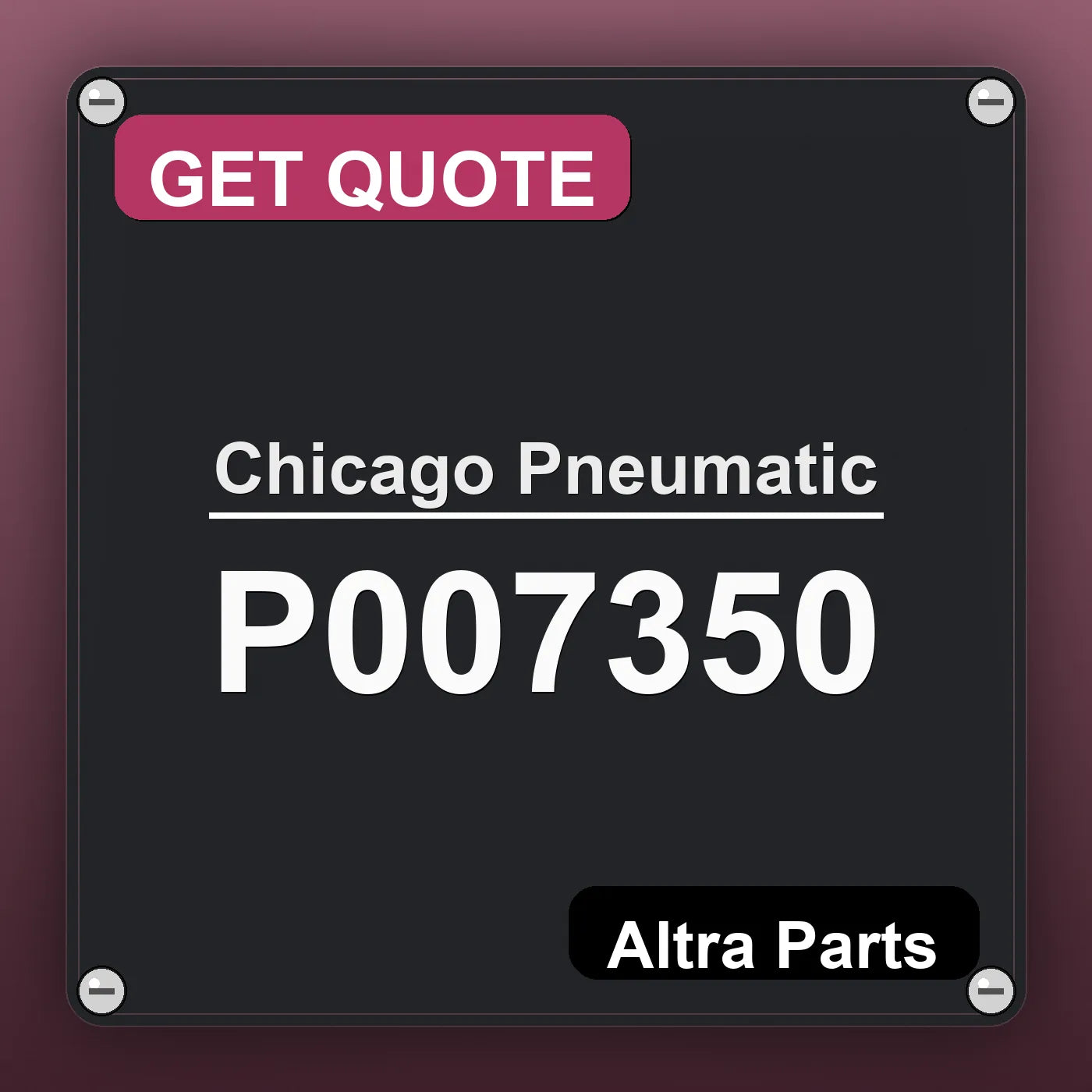 Chicago Pneumatic P007350 industrial nameplate style image – Altra Parts. GET QUOTE.