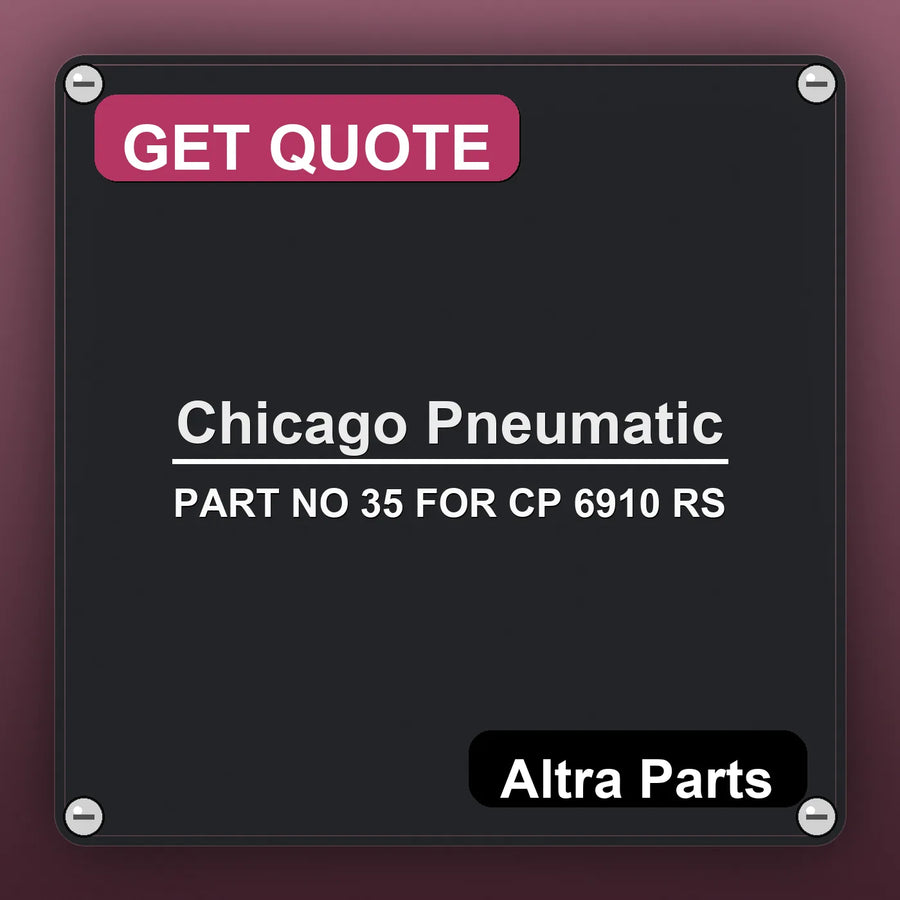 Chicago Pneumatic PART NO 35 FOR CP 6910 RS industrial nameplate style image – Altra Parts. GET QUOTE.