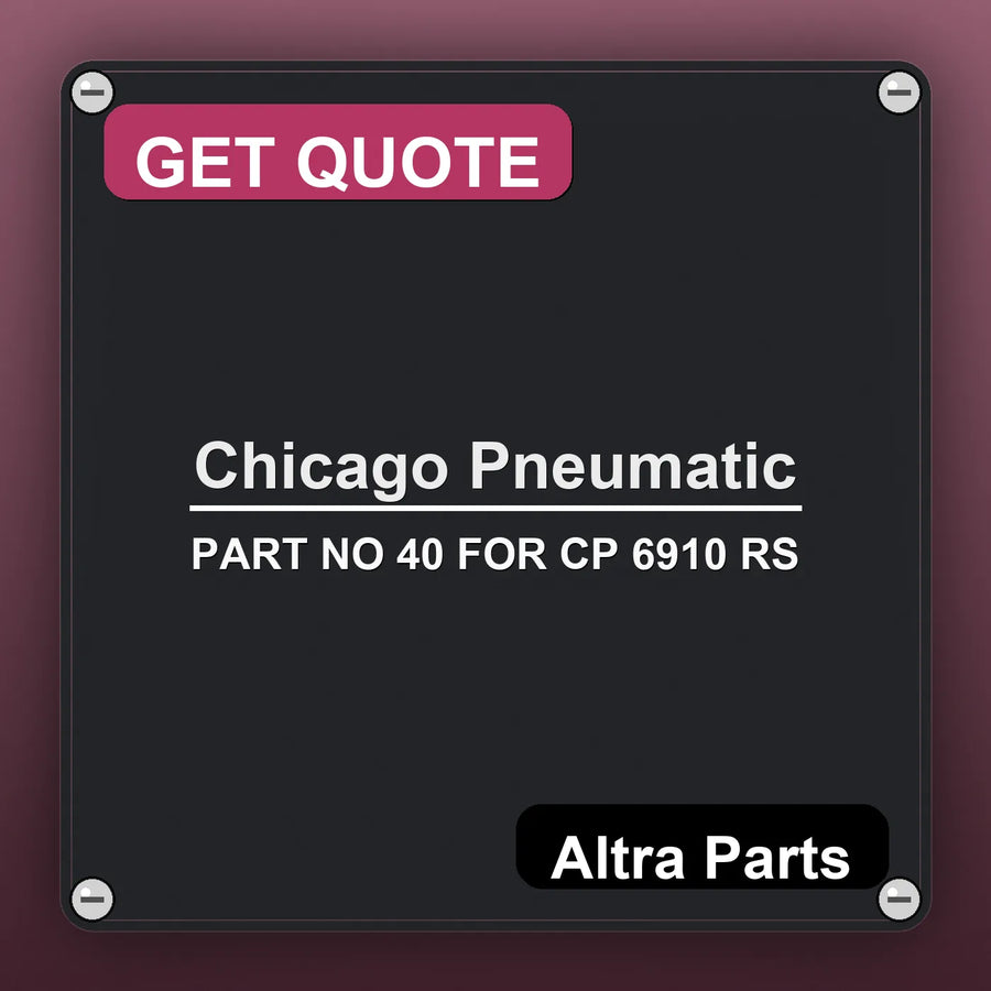Chicago Pneumatic PART NO 40 FOR CP 6910 RS industrial nameplate style image – Altra Parts. GET QUOTE.