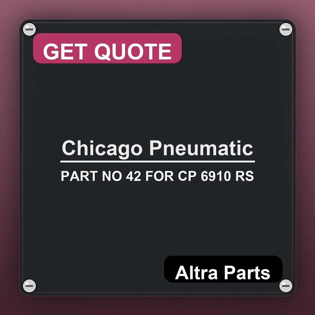 Chicago Pneumatic PART NO 42 FOR CP 6910 RS industrial nameplate style image – Altra Parts. GET QUOTE.