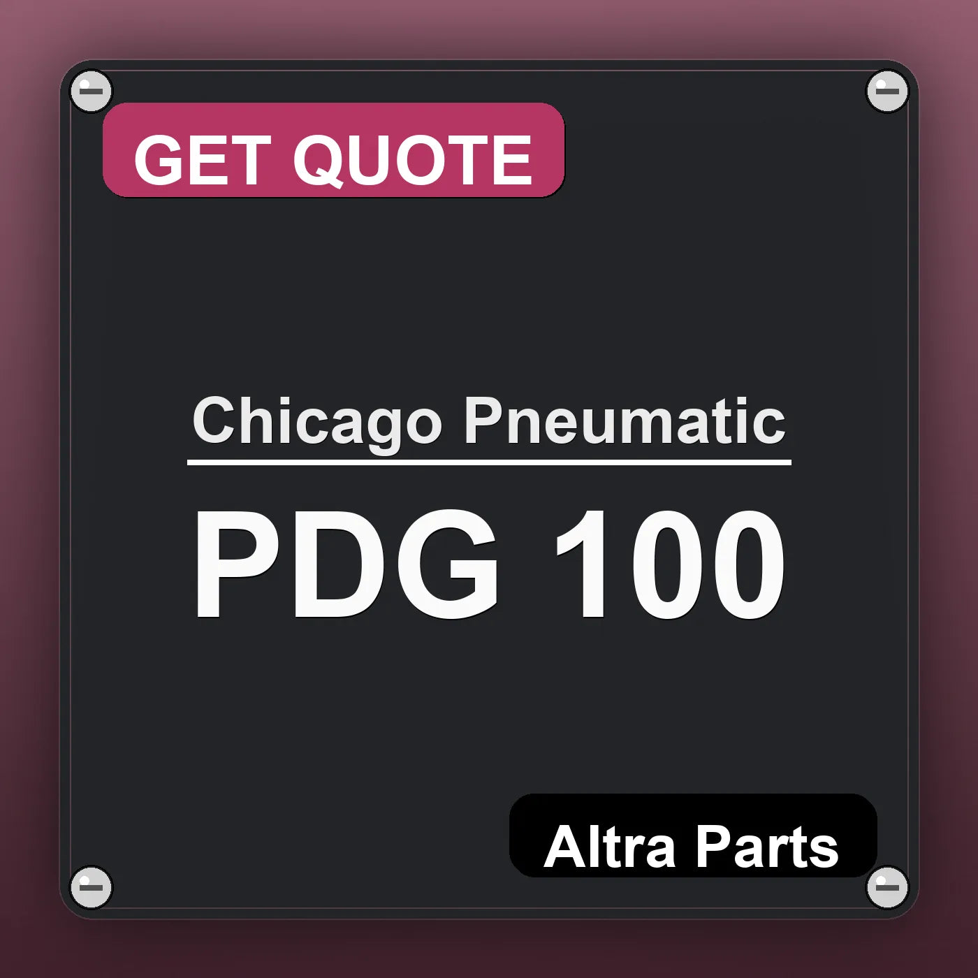 Chicago Pneumatic PDG 100 industrial nameplate style image – Altra Parts. GET QUOTE.