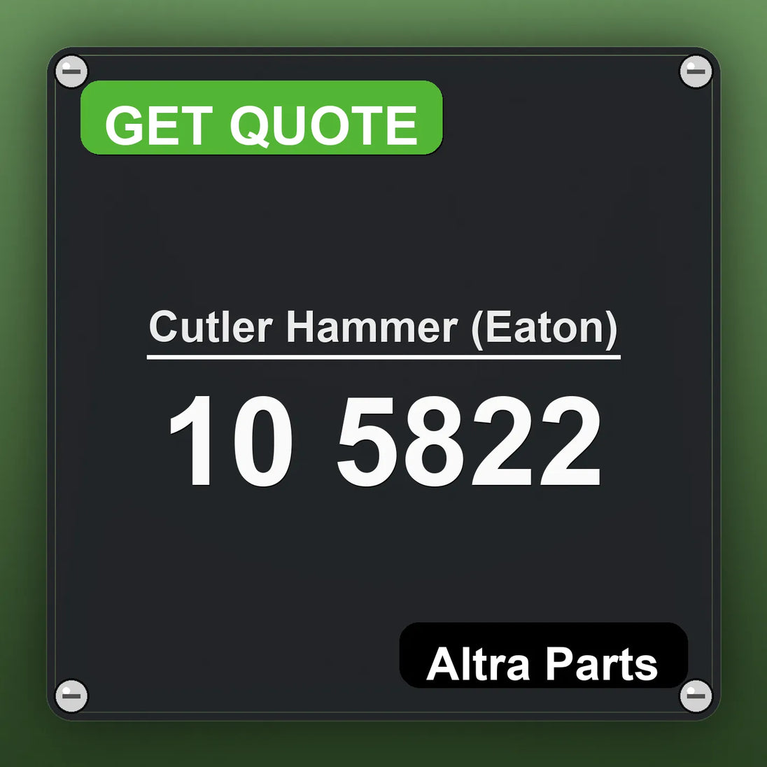 Cutler Hammer (Eaton) 10 5822 industrial nameplate style image – Altra Parts. GET QUOTE.