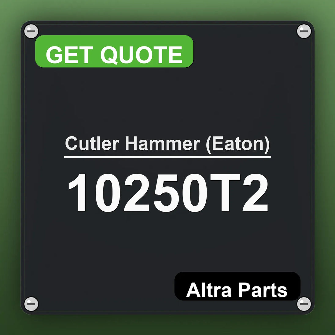 Cutler Hammer (Eaton) 10250T2 industrial nameplate style image – Altra Parts. GET QUOTE.