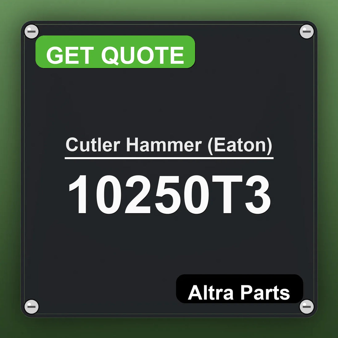 Cutler Hammer (Eaton) 10250T3 industrial nameplate style image – Altra Parts. GET QUOTE.