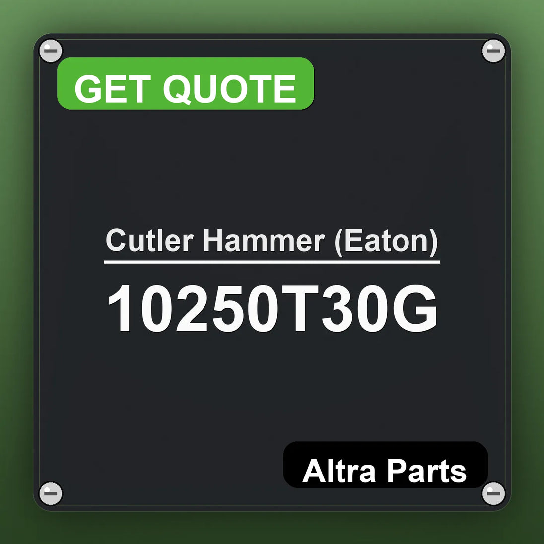 Cutler Hammer (Eaton) 10250T30G industrial nameplate style image – Altra Parts. GET QUOTE.
