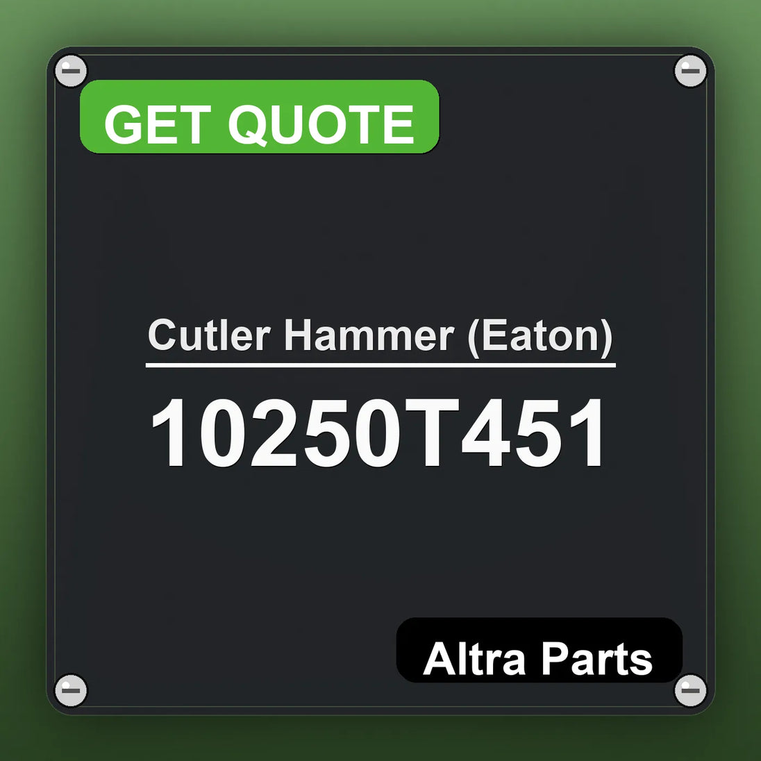 Cutler Hammer (Eaton) 10250T451 industrial nameplate style image – Altra Parts. GET QUOTE.