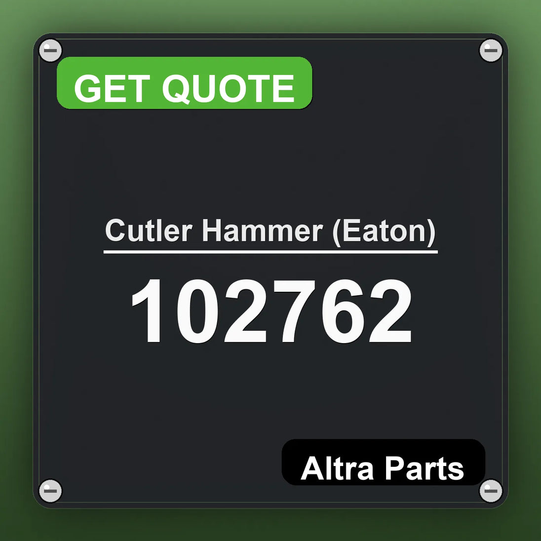 Cutler Hammer (Eaton) 102762 industrial nameplate style image – Altra Parts. GET QUOTE.
