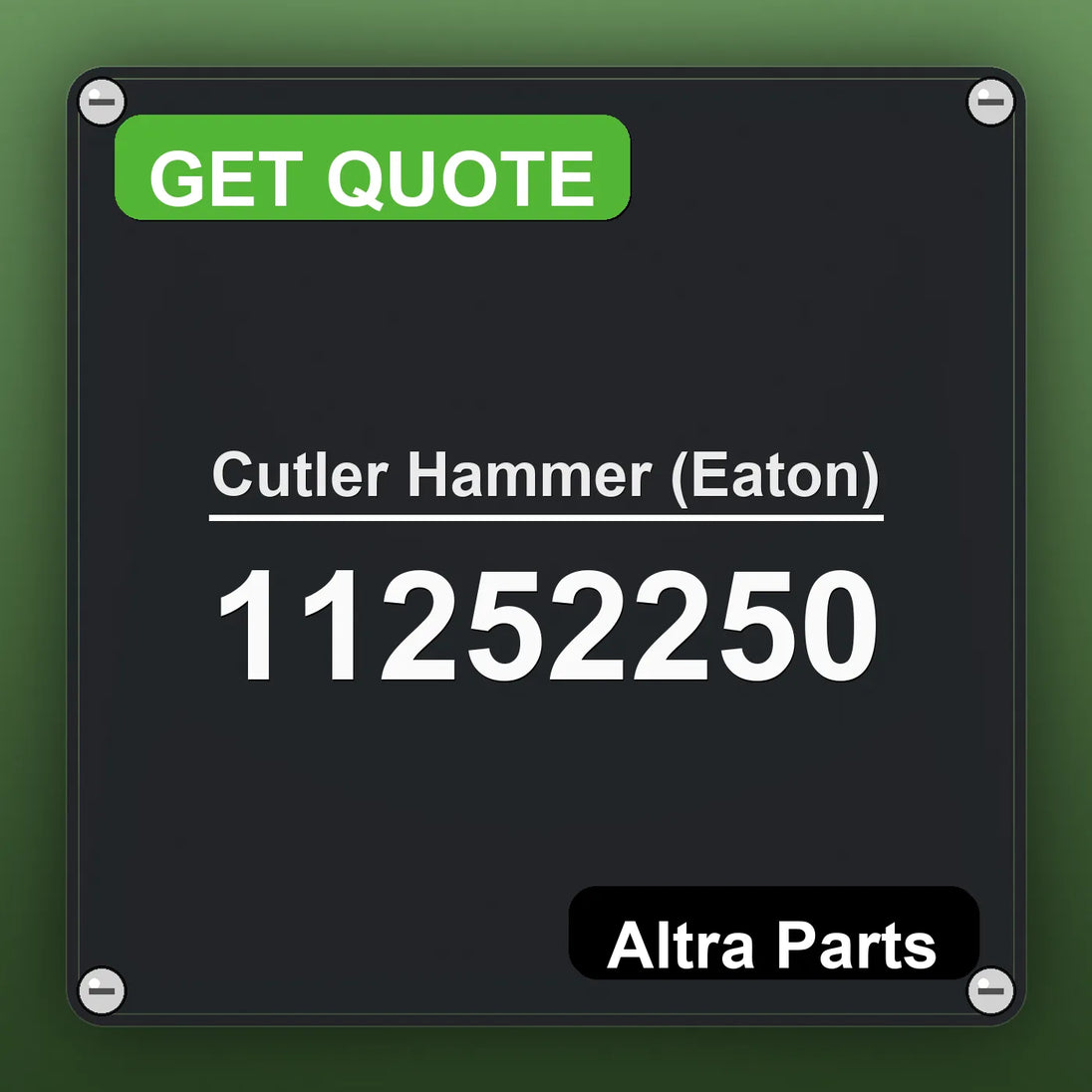 Cutler Hammer (Eaton) 11252250 industrial nameplate style image – Altra Parts. GET QUOTE.