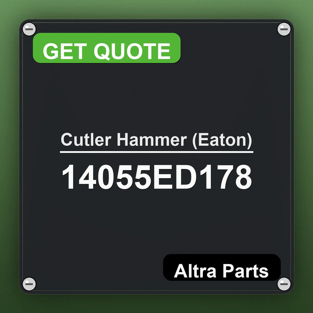 Cutler Hammer (Eaton) 14055ED178 industrial nameplate style image – Altra Parts. GET QUOTE.