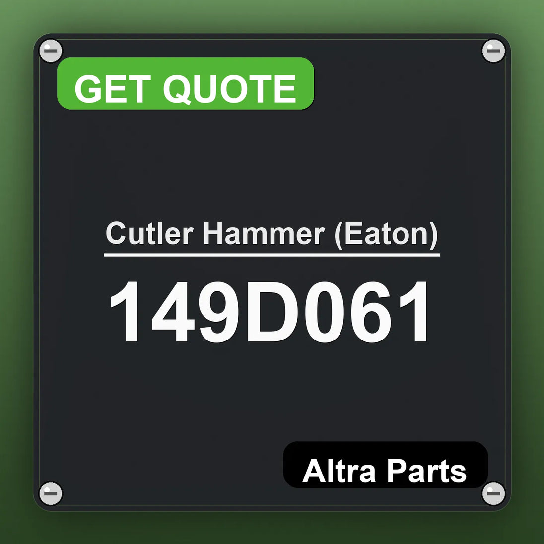 Cutler Hammer (Eaton) 149D061 industrial nameplate style image – Altra Parts. GET QUOTE.