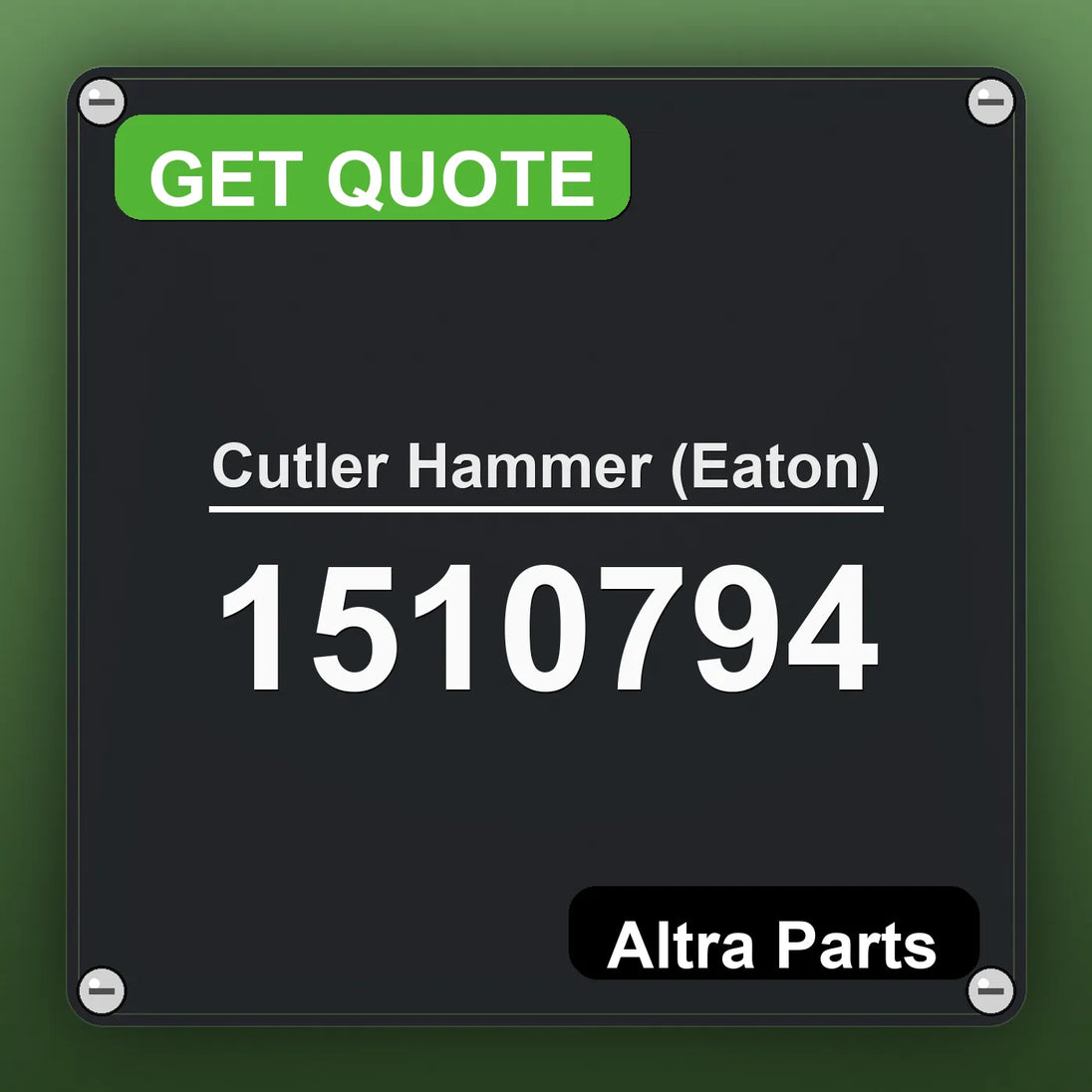 Cutler Hammer (Eaton) 1510794 industrial nameplate style image – Altra Parts. GET QUOTE.