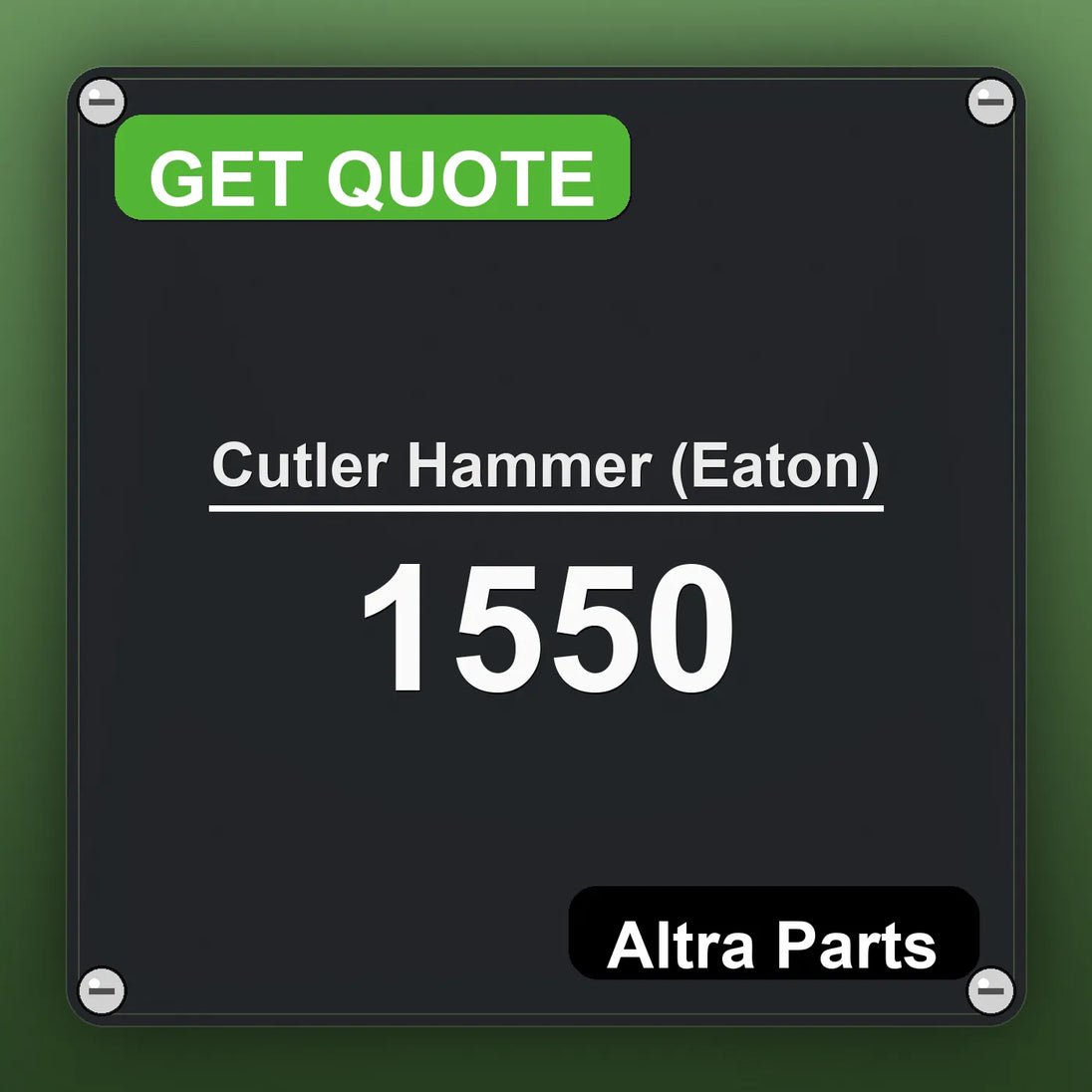 Cutler Hammer (Eaton) 1550 industrial nameplate style image – Altra Parts. GET QUOTE.