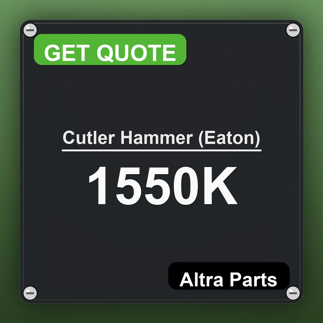 Cutler Hammer (Eaton) 1550K industrial nameplate style image – Altra Parts. GET QUOTE.