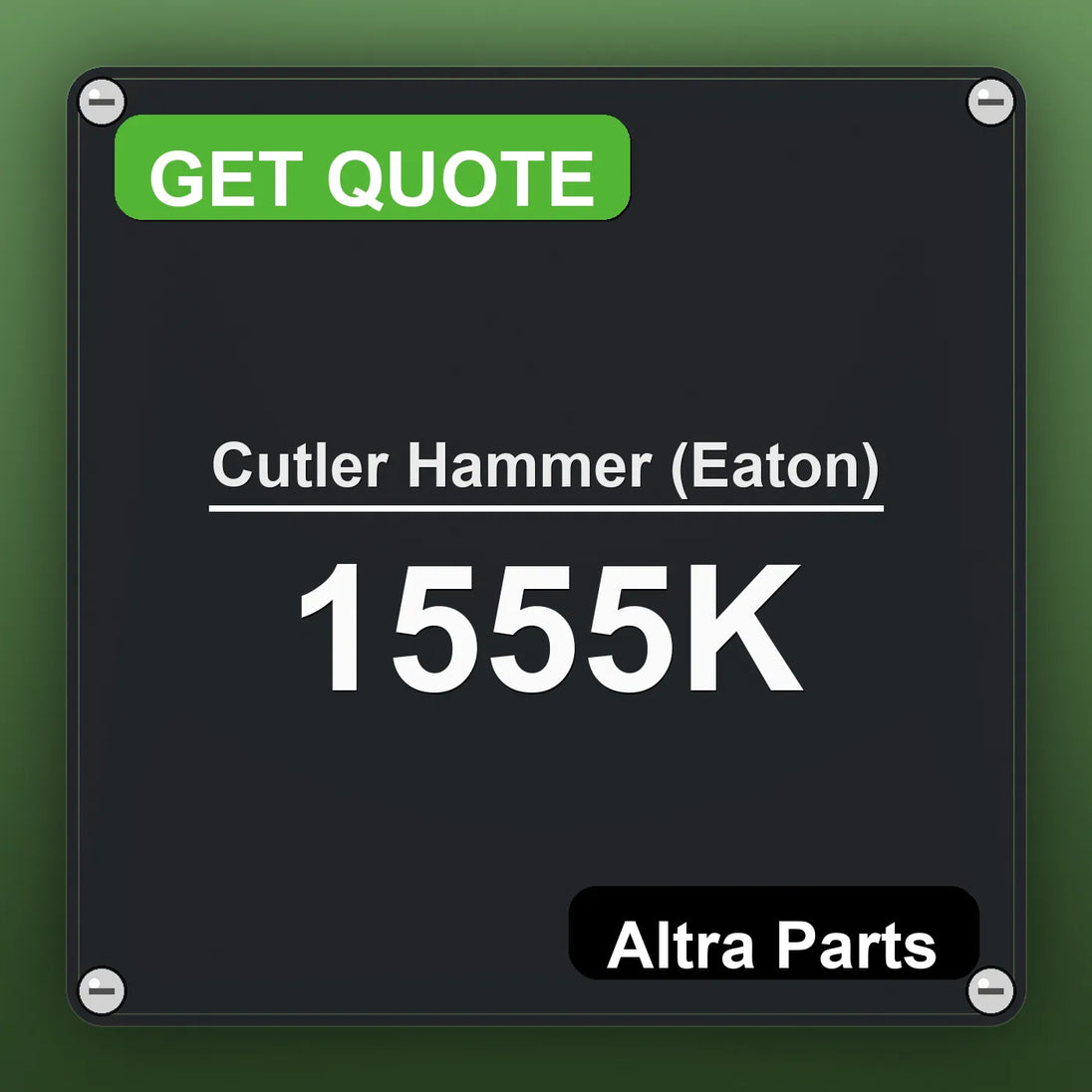 Cutler Hammer (Eaton) 1555K industrial nameplate style image – Altra Parts. GET QUOTE.