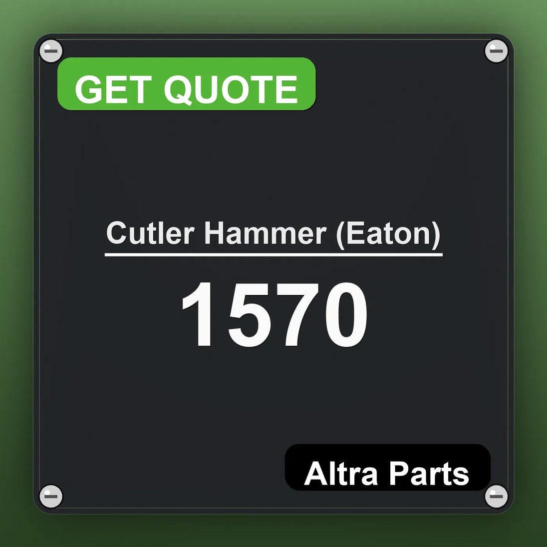 Cutler Hammer (Eaton) 1570 industrial nameplate style image – Altra Parts. GET QUOTE.