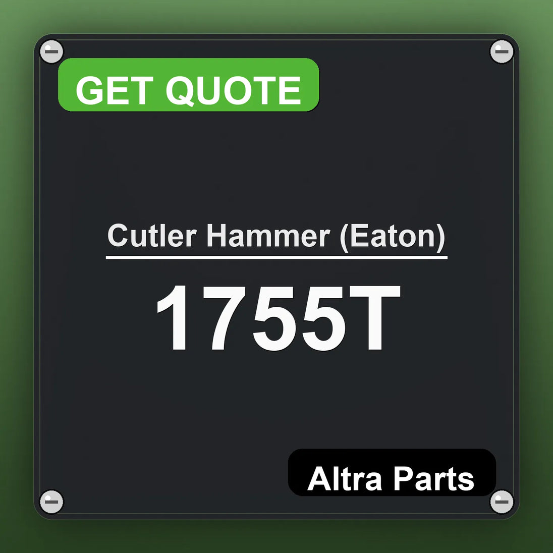 Cutler Hammer (Eaton) 1755T industrial nameplate style image – Altra Parts. GET QUOTE.