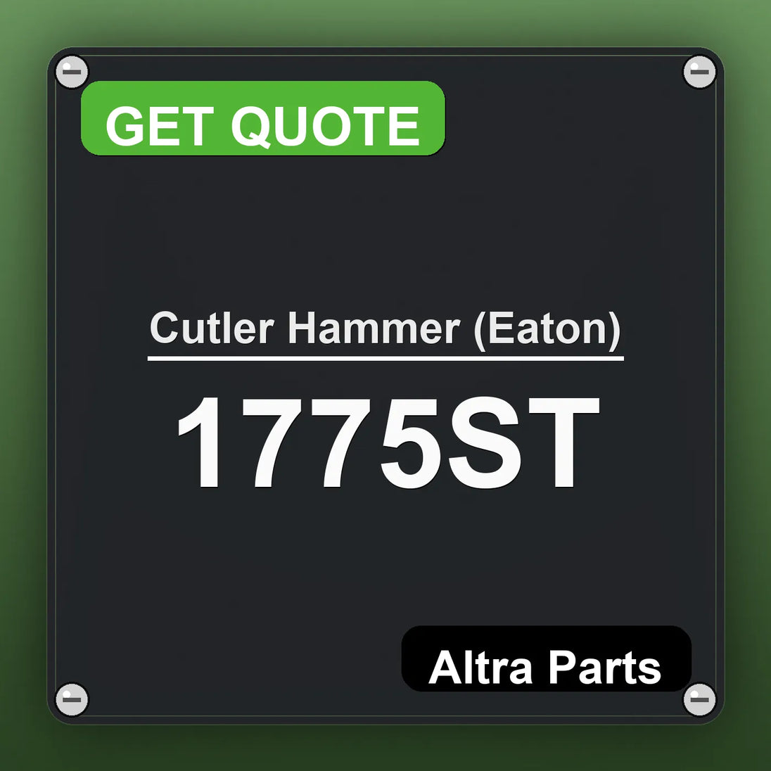 Cutler Hammer (Eaton) 1775ST industrial nameplate style image – Altra Parts. GET QUOTE.