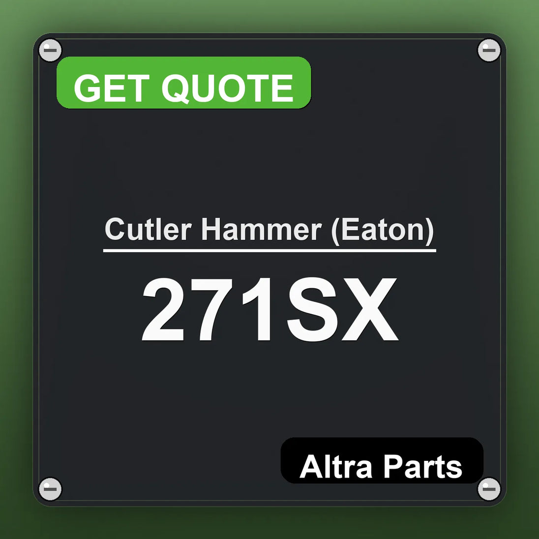 Cutler Hammer (Eaton) 271SX industrial nameplate style image – Altra Parts. GET QUOTE.