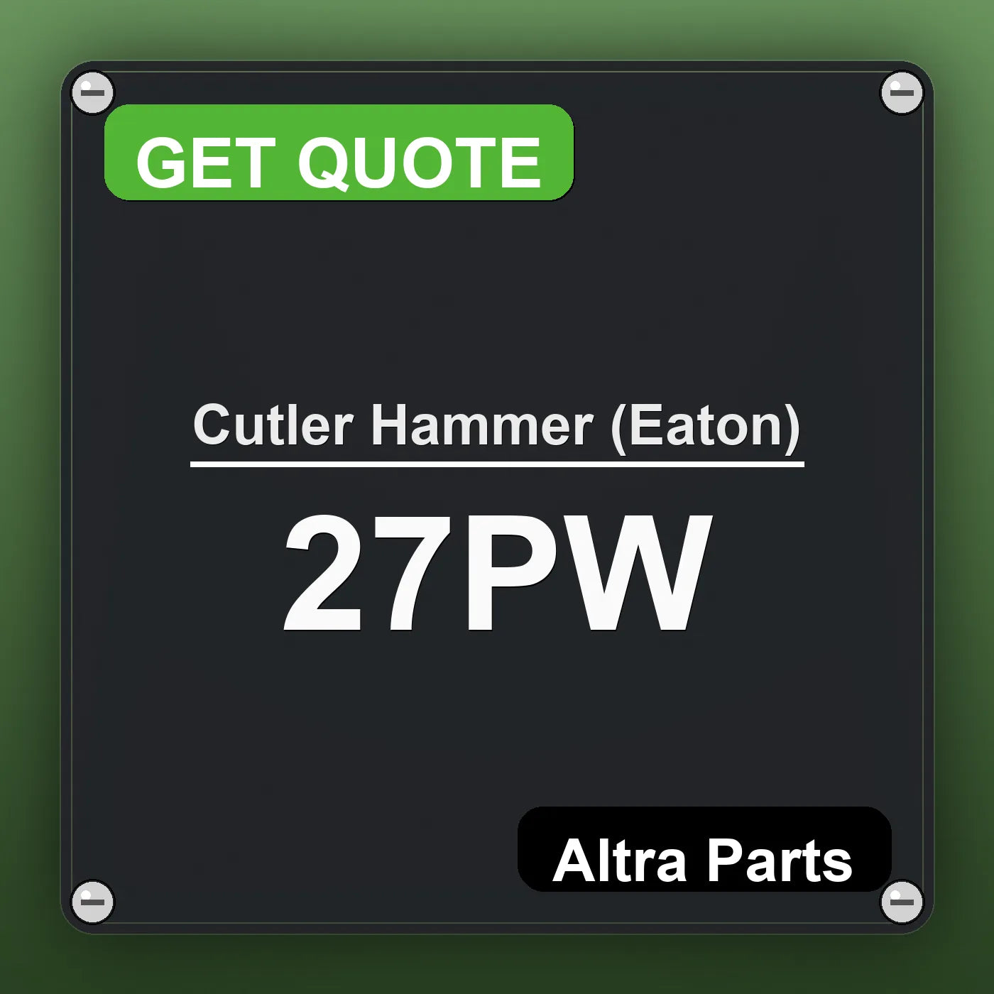 Cutler Hammer (Eaton) 27PW industrial nameplate style image – Altra Parts. GET QUOTE.