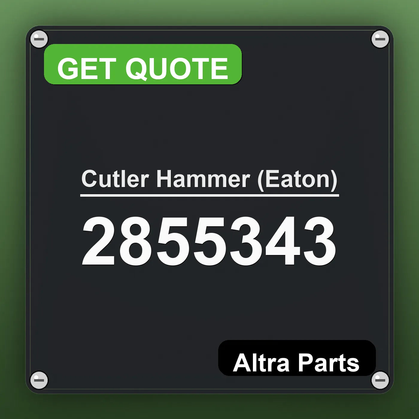 Cutler Hammer (Eaton) 2855343 industrial nameplate style image – Altra Parts. GET QUOTE.