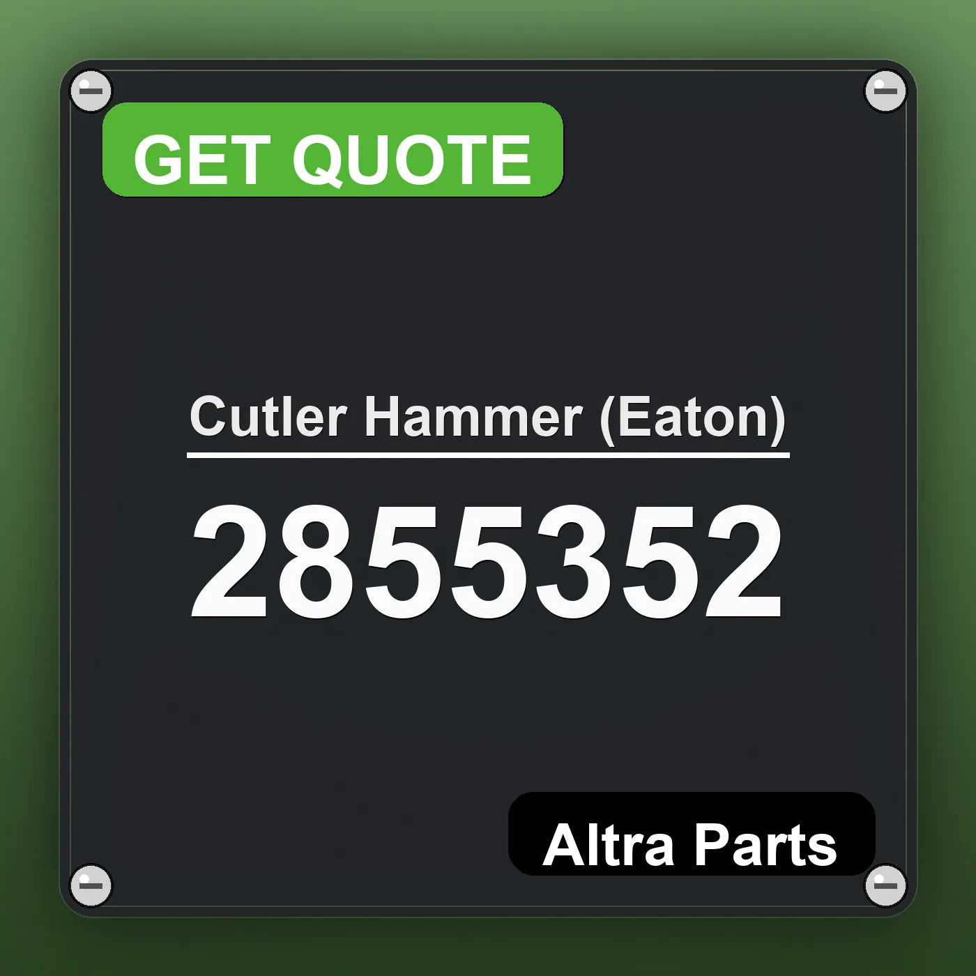 Cutler Hammer (Eaton) 2855352 industrial nameplate style image – Altra Parts. GET QUOTE.