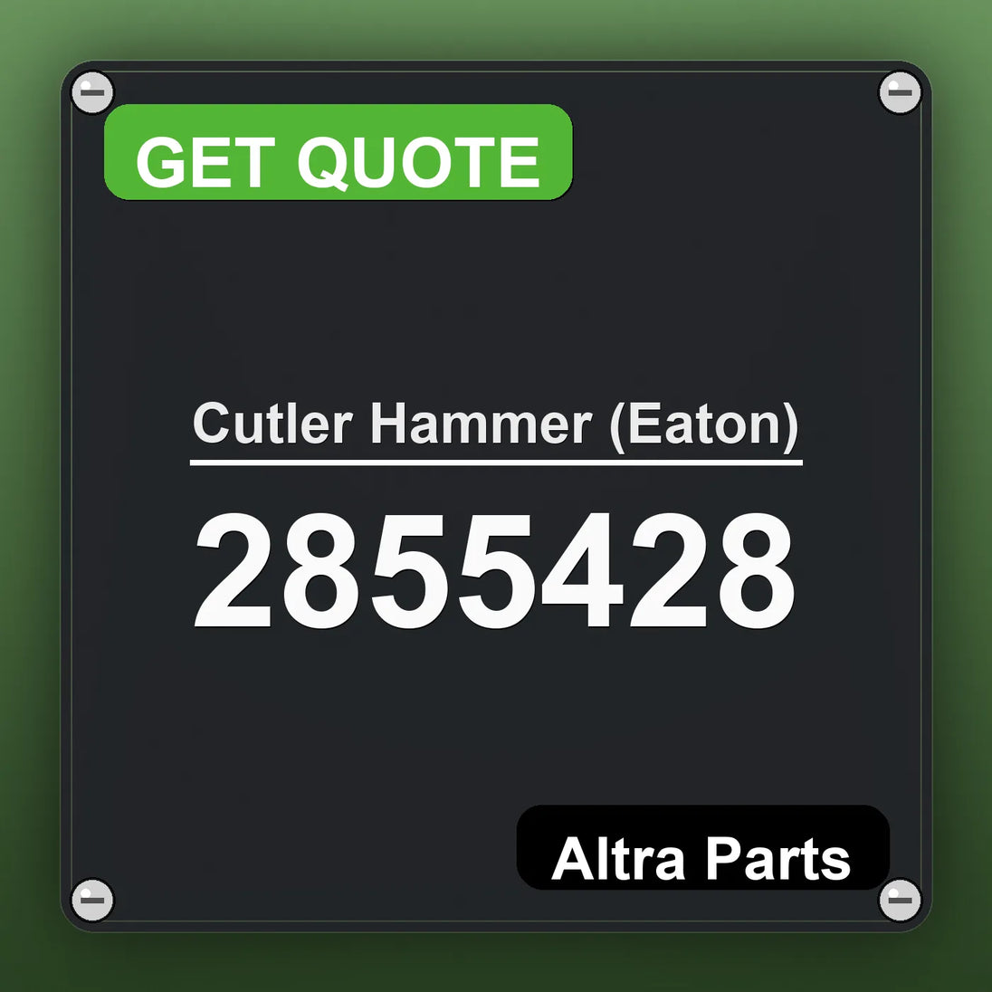 Cutler Hammer (Eaton) 2855428 industrial nameplate style image – Altra Parts. GET QUOTE.