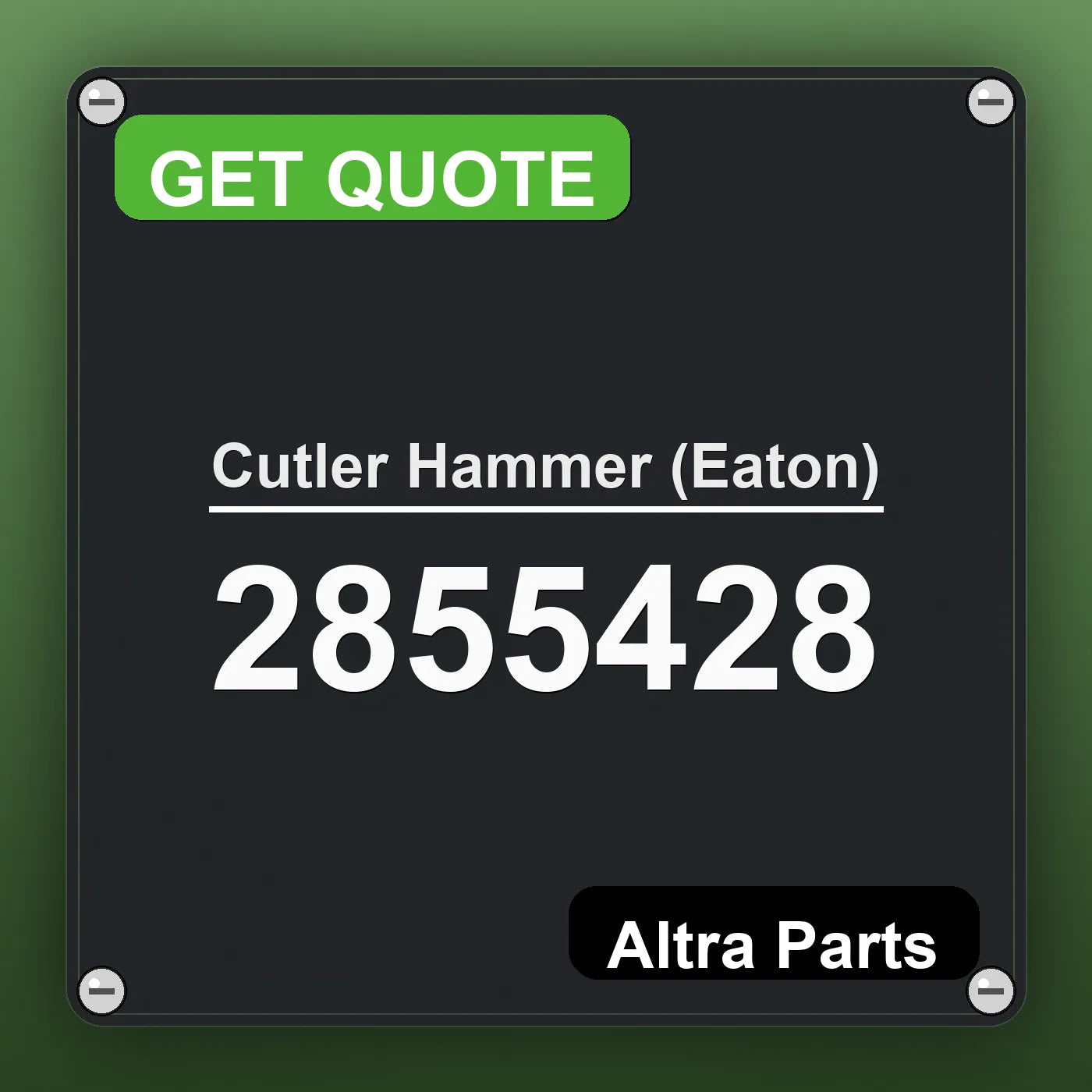 Cutler Hammer (Eaton) 2855428 industrial nameplate style image – Altra Parts. GET QUOTE.