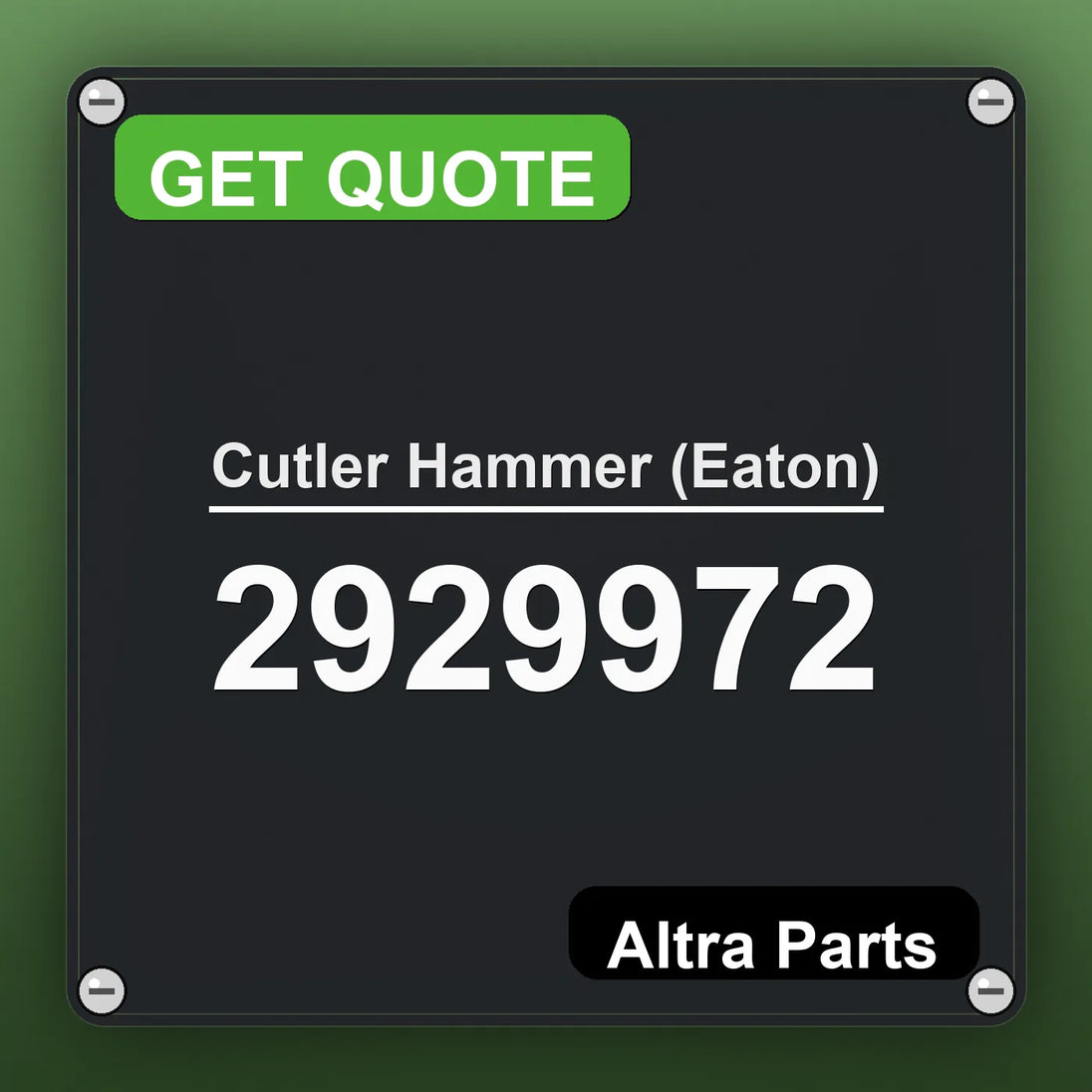 Cutler Hammer (Eaton) 2929972 industrial nameplate style image – Altra Parts. GET QUOTE.
