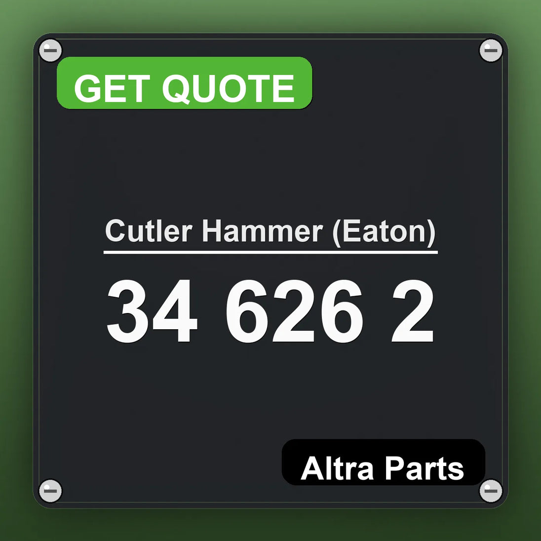Cutler Hammer (Eaton) 34 626 2 industrial nameplate style image – Altra Parts. GET QUOTE.