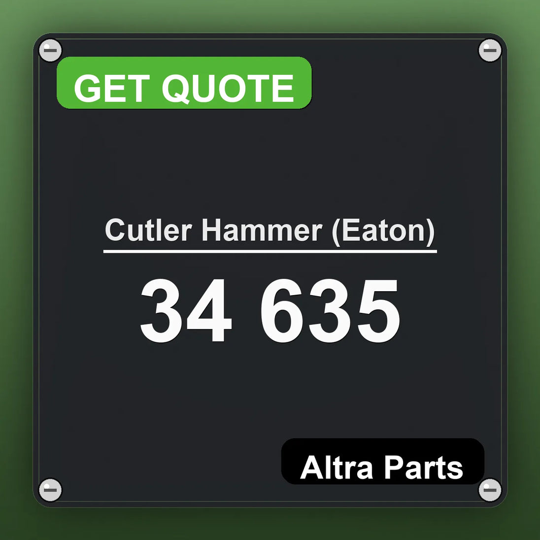 Cutler Hammer (Eaton) 34 635 industrial nameplate style image – Altra Parts. GET QUOTE.