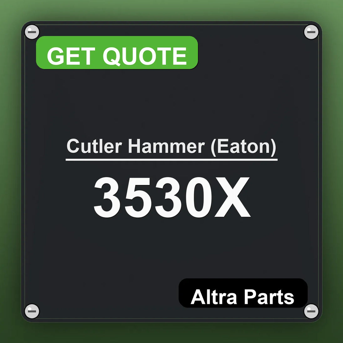 Cutler Hammer (Eaton) 3530X industrial nameplate style image – Altra Parts. GET QUOTE.