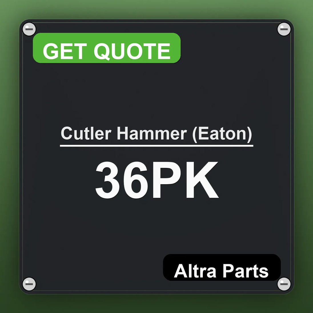 Cutler Hammer (Eaton) 36PK industrial nameplate style image – Altra Parts. GET QUOTE.