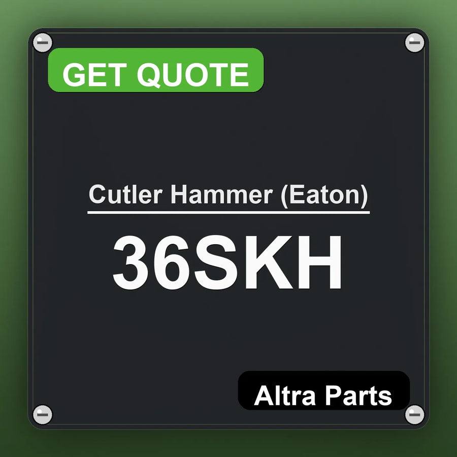Cutler Hammer (Eaton) 36SKH industrial nameplate style image – Altra Parts. GET QUOTE.