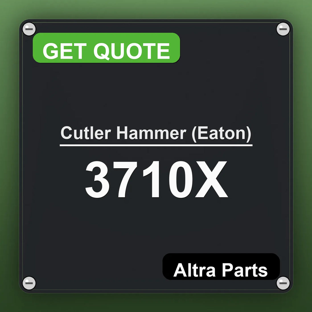 Cutler Hammer (Eaton) 3710X industrial nameplate style image – Altra Parts. GET QUOTE.