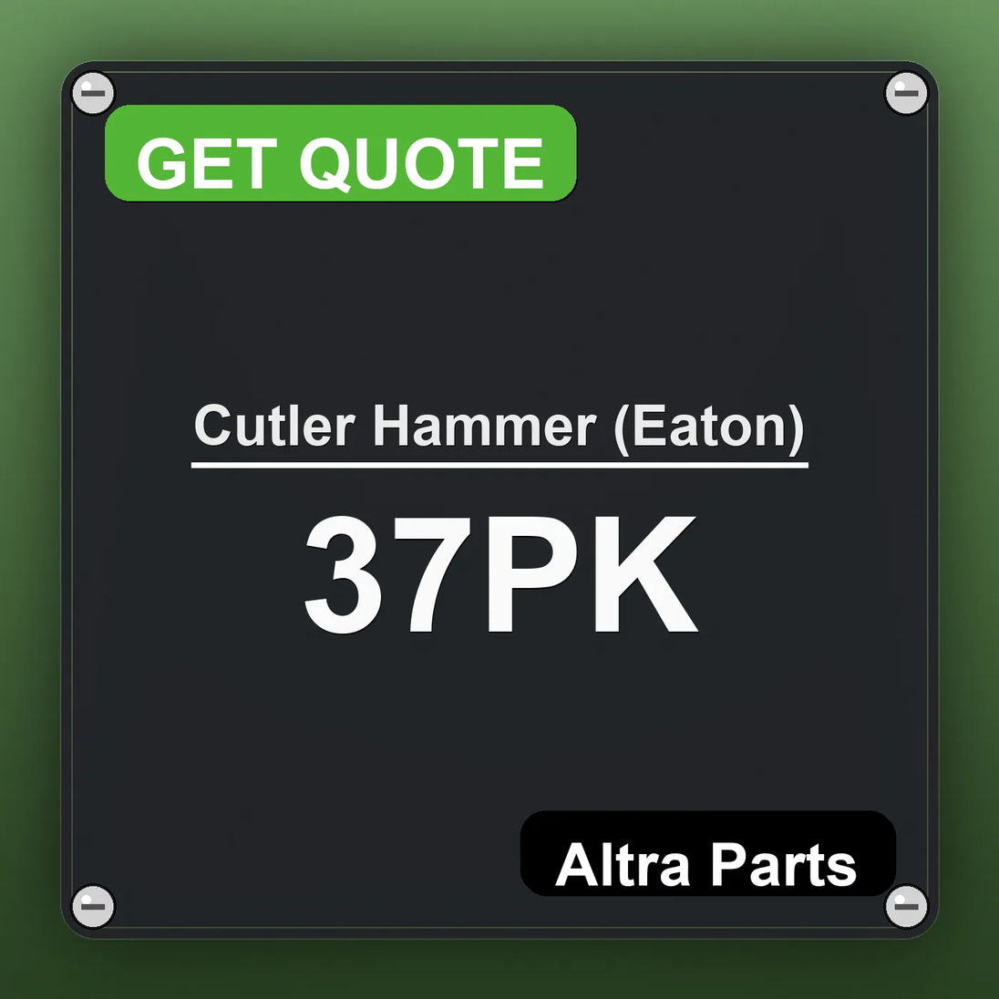 Cutler Hammer (Eaton) 37PK industrial nameplate style image – Altra Parts. GET QUOTE.