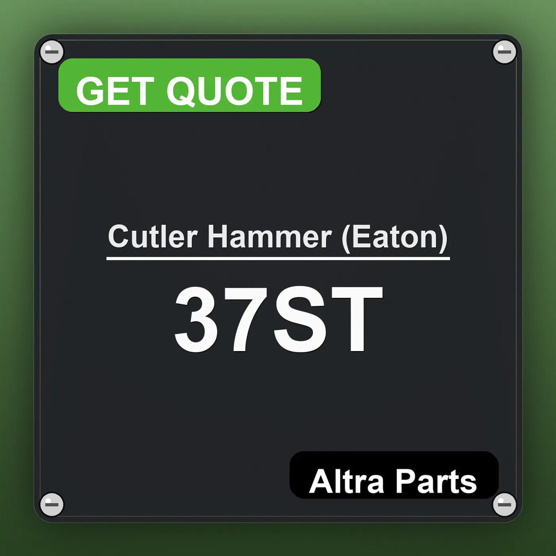 Cutler Hammer (Eaton) 37ST industrial nameplate style image – Altra Parts. GET QUOTE.