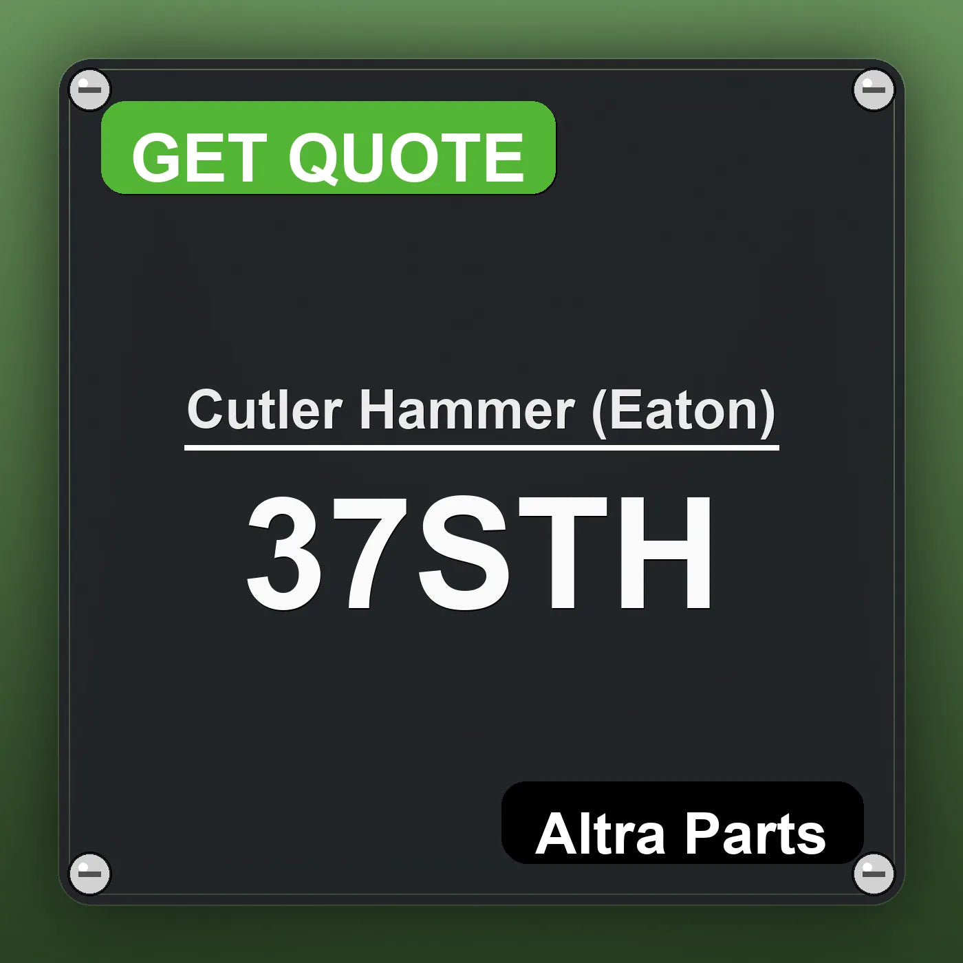 Cutler Hammer (Eaton) 37STH industrial nameplate style image – Altra Parts. GET QUOTE.