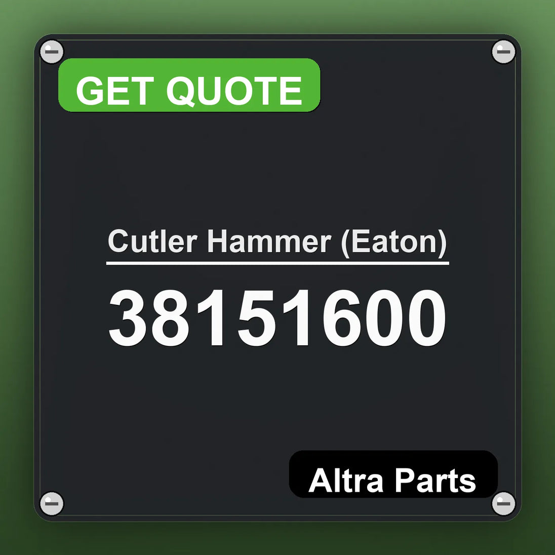 Cutler Hammer (Eaton) 38151600 industrial nameplate style image – Altra Parts. GET QUOTE.