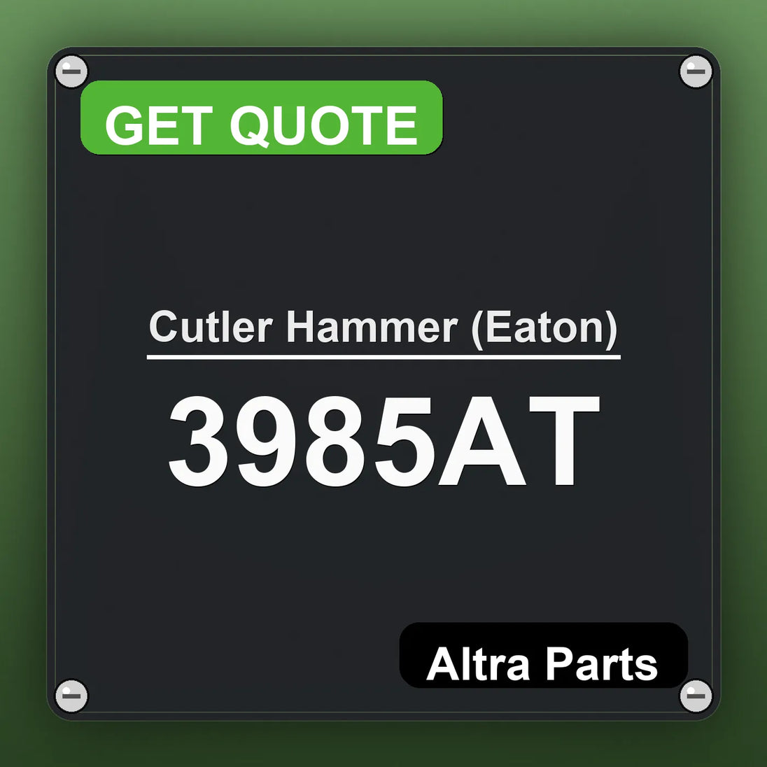 Cutler Hammer (Eaton) 3985AT industrial nameplate style image – Altra Parts. GET QUOTE.