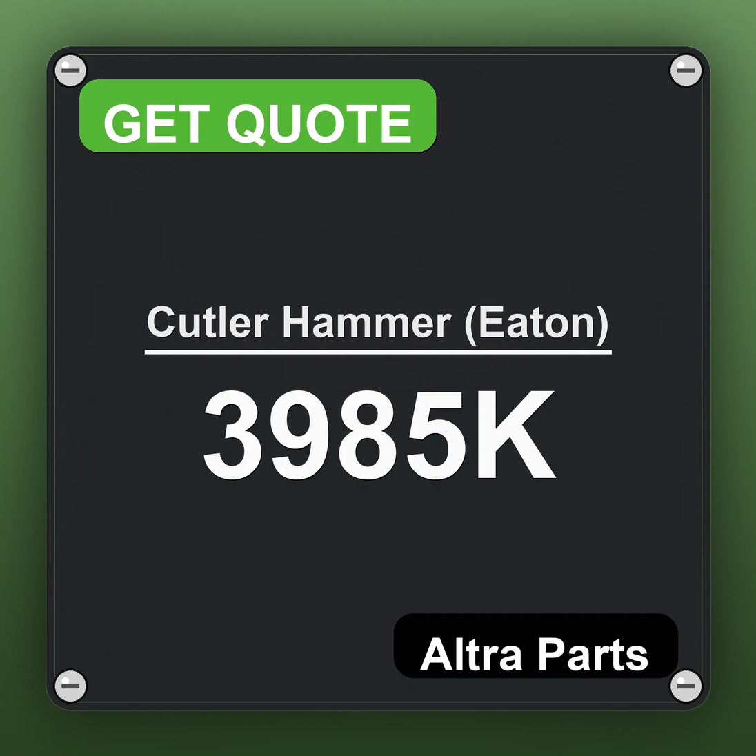 Cutler Hammer (Eaton) 3985K industrial nameplate style image – Altra Parts. GET QUOTE.