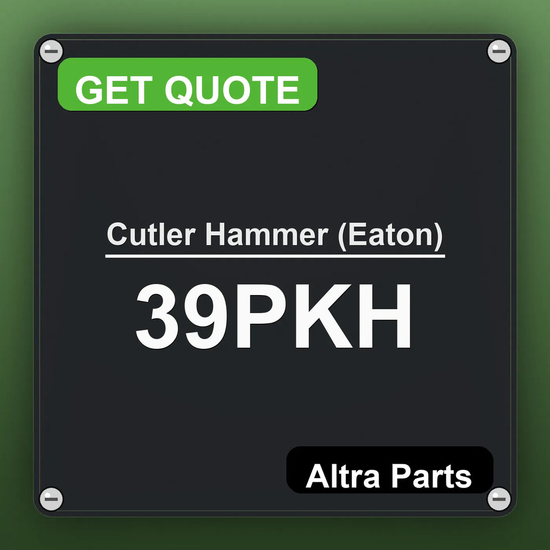Cutler Hammer (Eaton) 39PKH industrial nameplate style image – Altra Parts. GET QUOTE.