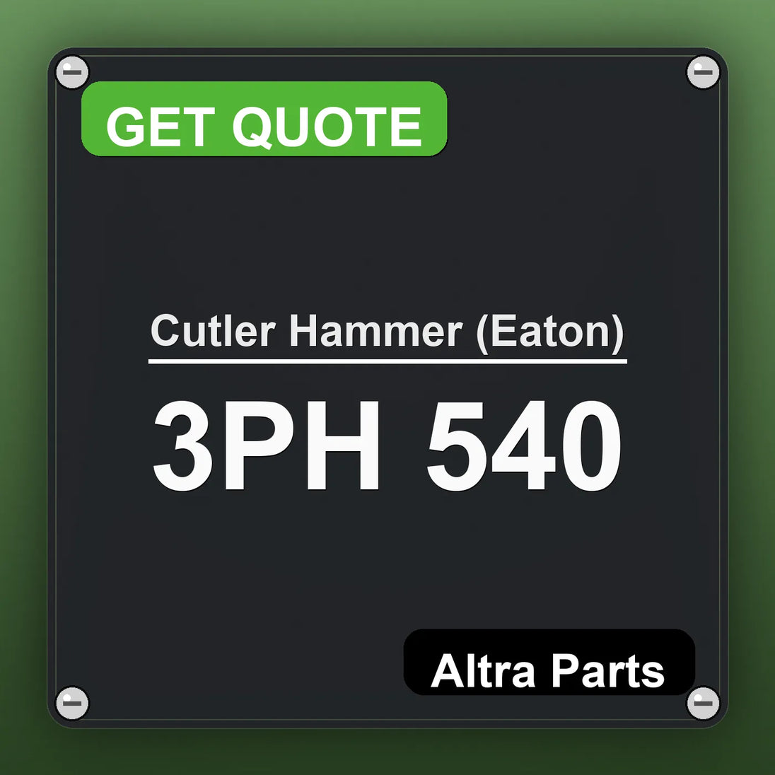 Cutler Hammer (Eaton) 3PH 540 industrial nameplate style image – Altra Parts. GET QUOTE.